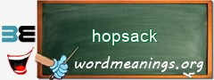 WordMeaning blackboard for hopsack